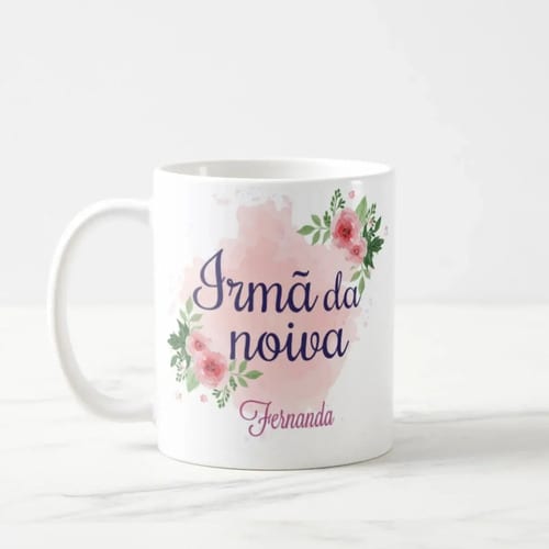 Caneca Casamento Lembrança Familia Irmã da Noiva com Nomes