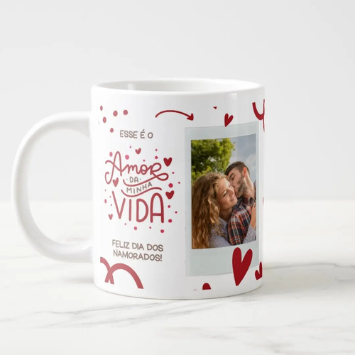 Caneca Personalizada Presente Amor da Minha Vida com Foto