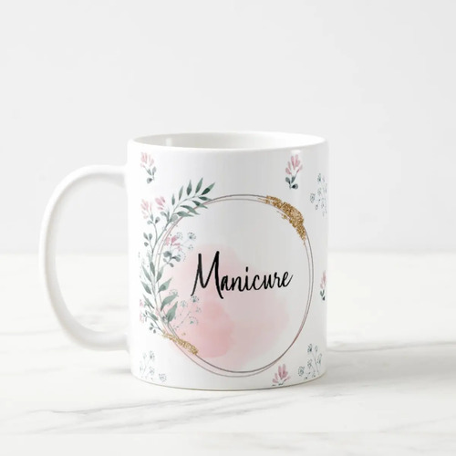 Caneca Feminina Delicada Presente Profissão Manicure - Profissões (Cabeleireiro(a))