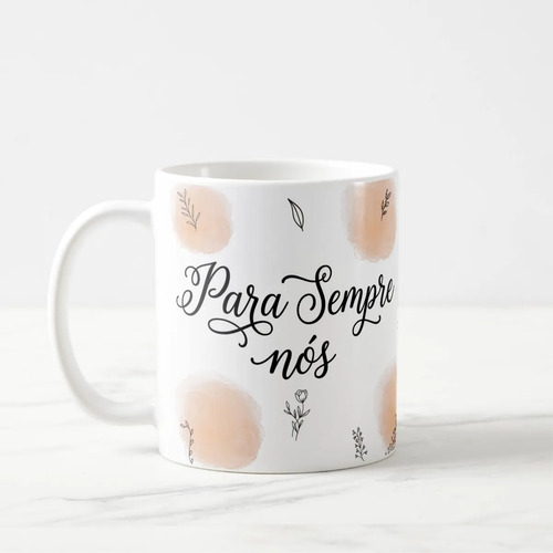 Caneca Casal com Frase Para Sempre Nós - Dia dos Namorados - Branca