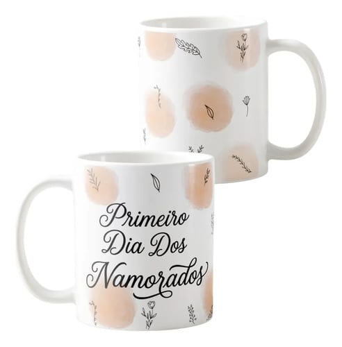 Kit 2 Canecas Pra Sempre Nós e Primeiro Dia Dos Namorados