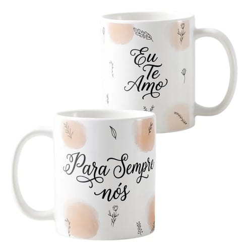 Kit 2 Canecas Pra Sempre Nós e Primeiro Dia Dos Namorados